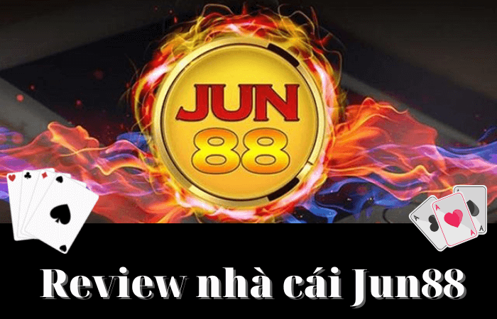 Review nhà cái Jun88 